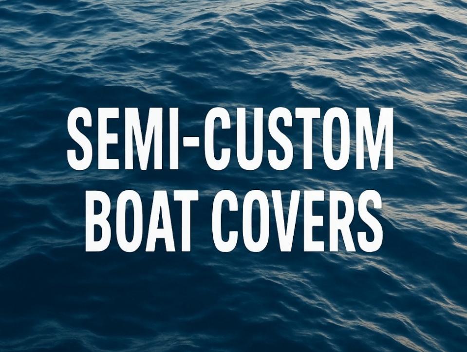 Semi-Custom Boat Covers