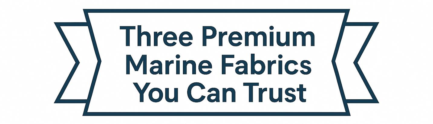 Three Premium Marine Fabrics You Can Trust